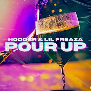 Pour Up (feat. Lil Freaza) (Explicit)