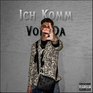 Ich Komm von Da (Explicit)