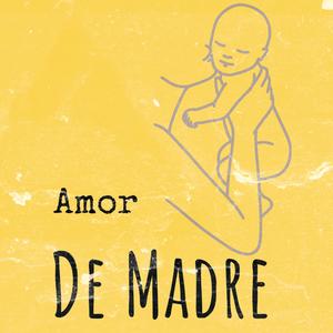 Amor de Madre