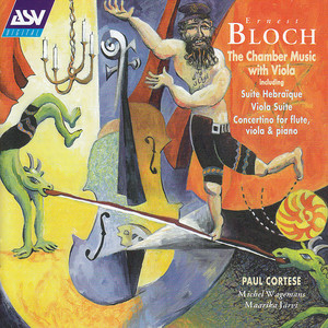 Bloch: Suite Hebraique; Suite for Viola and Piano; Concertino