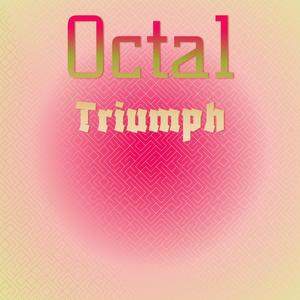 Octal Triumph