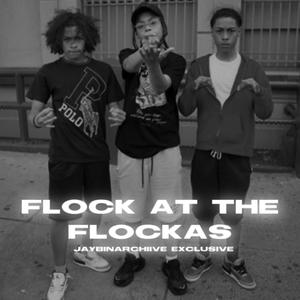 Flock at the flockas (feat. Nottiii Osamaa) (Explicit)