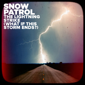 The Lightning Strike (What If This Storm Ends?) - Single