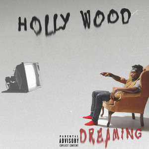 Hollywood dreamin’ (Explicit)