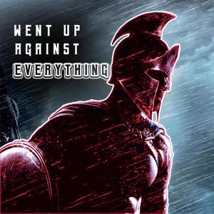 Went Up Against Everything (Focus Flow)