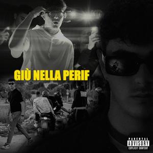 Giù nella perif (Explicit)