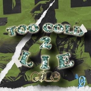 Too Cold 2 Lie (feat. Talksikk) [Explicit]