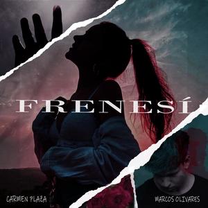 Frenesí (feat. Carmen Plaza) (Explicit)
