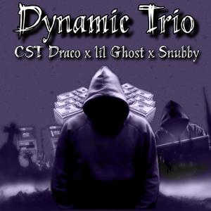 Dynamic Trio (feat. Lil Ghost & Snubby) [Explicit]