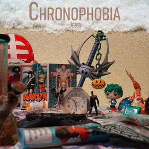 Chronophobia (Explicit)