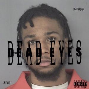 Dead Eyes (Explicit)