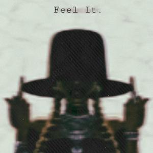 Feel it. (feat. MyaTheeModel & 2timez) (Explicit)