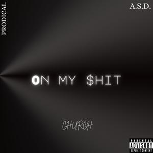 On My Shit (Explicit)