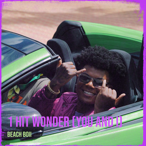 1 Hit Wonder (You and I) (Explicit)