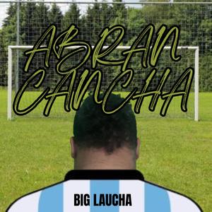 Abran cancha (Explicit)