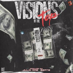 Visions of the top (Explicit)