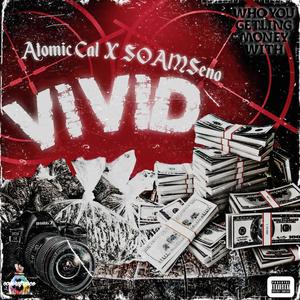 Vivid (feat. SOAMSeno) [Explicit]