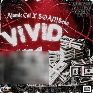 Vivid (feat. SOAMSeno) (Explicit)