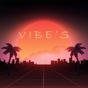 Vibe's (Explicit)