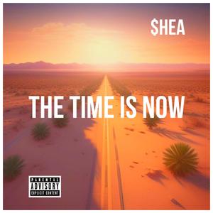 The Time Is Now (Explicit)