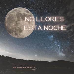 No llores esta noche (feat. Fer Pita) (Explicit)