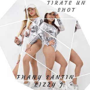 Tírate un Shot(feat. Lizzy J)