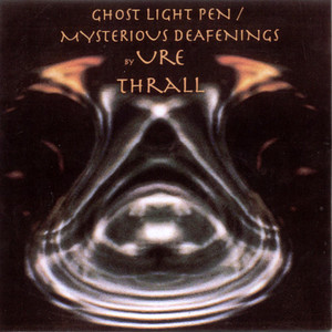 Ghost Light Pen / Mysterious Deafenings