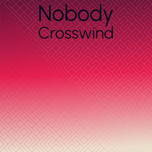 Nobody Crosswind