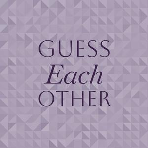Guess Each other