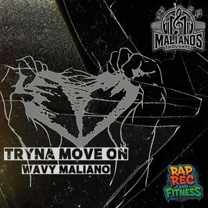 Tryna Move On (Explicit)