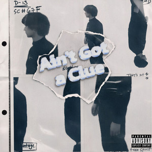 Ain't Got a Clue (Explicit)