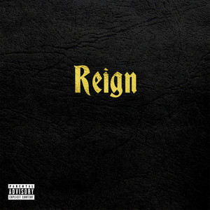 Reign (Explicit)