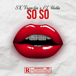 So So (feat. SK Franclin) (Explicit)