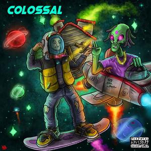 Colossal (Explicit)