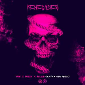 Renegades (W.A.V & NIN9 Remix|Explicit)