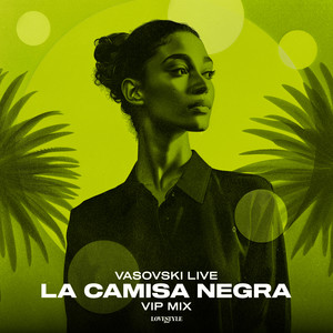 La Camisa Negra (VIP Mix)