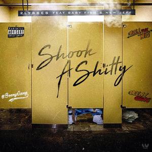 Shook a Shitty (feat. Baby Fish & New Jeff) [Explicit]