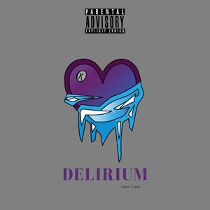 Delirium (Explicit)