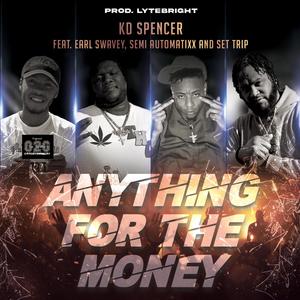 Anything For The Money (feat. Earl Swavey, Semi Automatixx & Set Trip) [Explicit]