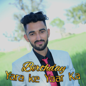 Birthday Yara Ke Yaar Ka