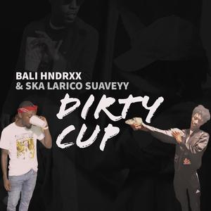 DIRTY CUP (Explicit)