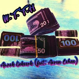 W.T.F.H (feat. Aaron Cohen)