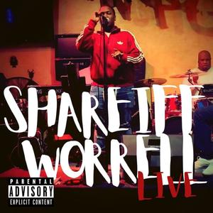 Shareiff Worrell Live