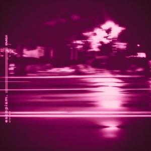 escapism (slowed) (Explicit)