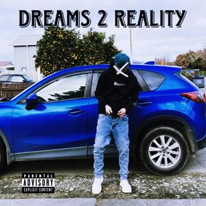 Dreams 2 Reality (Explicit)