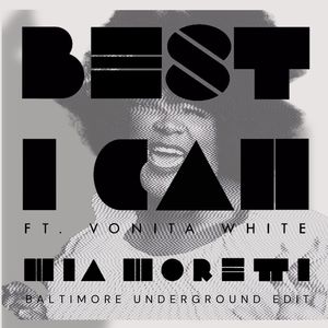 Best I Can (Baltimore Underground Edit)