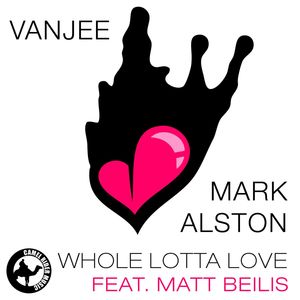 Whole Lotta Love (feat. Matt Beilis) (Original Mix)