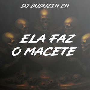 ELA FAZ O MACETE (Explicit)