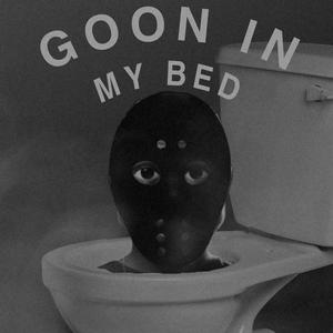 GOON IN MY BED (feat Krack Sparrow & Clocky333) [Explicit]