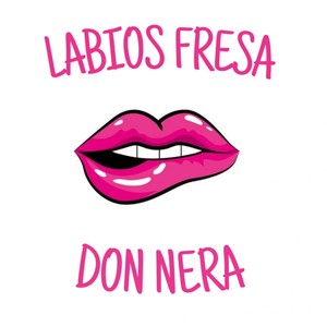 Labios Fresa (Explicit)